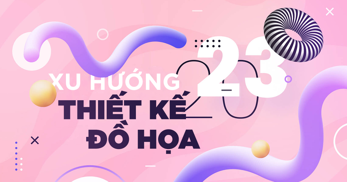 Xu hướng thiết kế đồ họa năm 2023